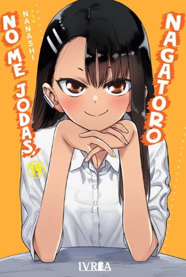 NO ME JODAS, NAGATORO 19